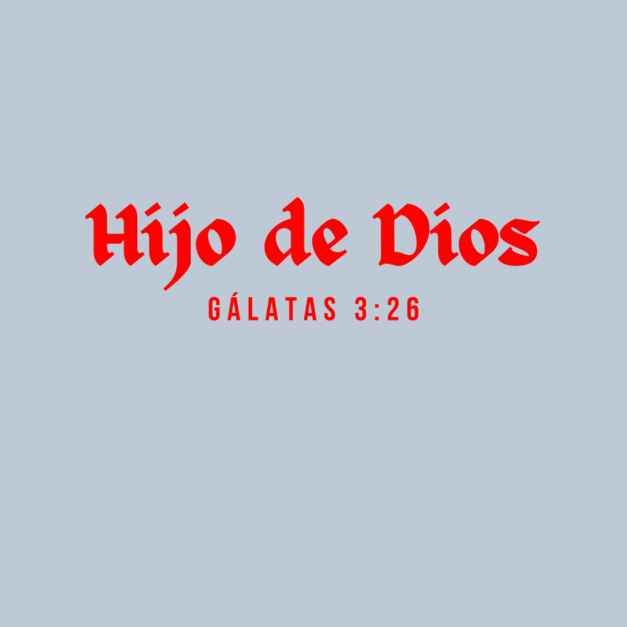 Hijo De Dios Gálatas 3:26 Shirt
