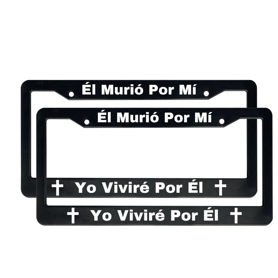 Él Murió Por Mí Yo Viviré Por Él | Christian Spanish License Plate Frame