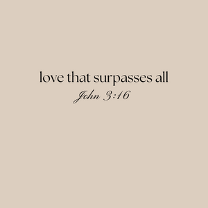 Love that surpasses all John 3:16 Shirt