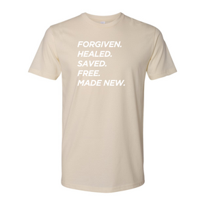 FORGIVEN. HEALED. SAVED. Shirt