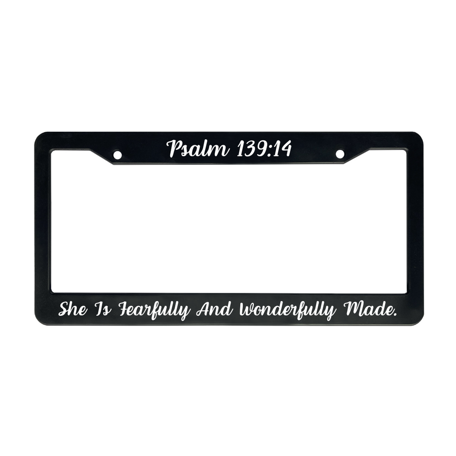 Psalm 139:14 She Is Fearfully and Wonderfully Made. | Christian License Plate Frame