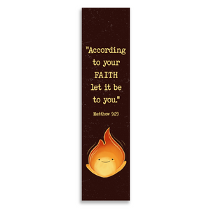 Christian Bookmark with Bible Verse Matthew 9:29 (According to Your Faith Let it Be To You)