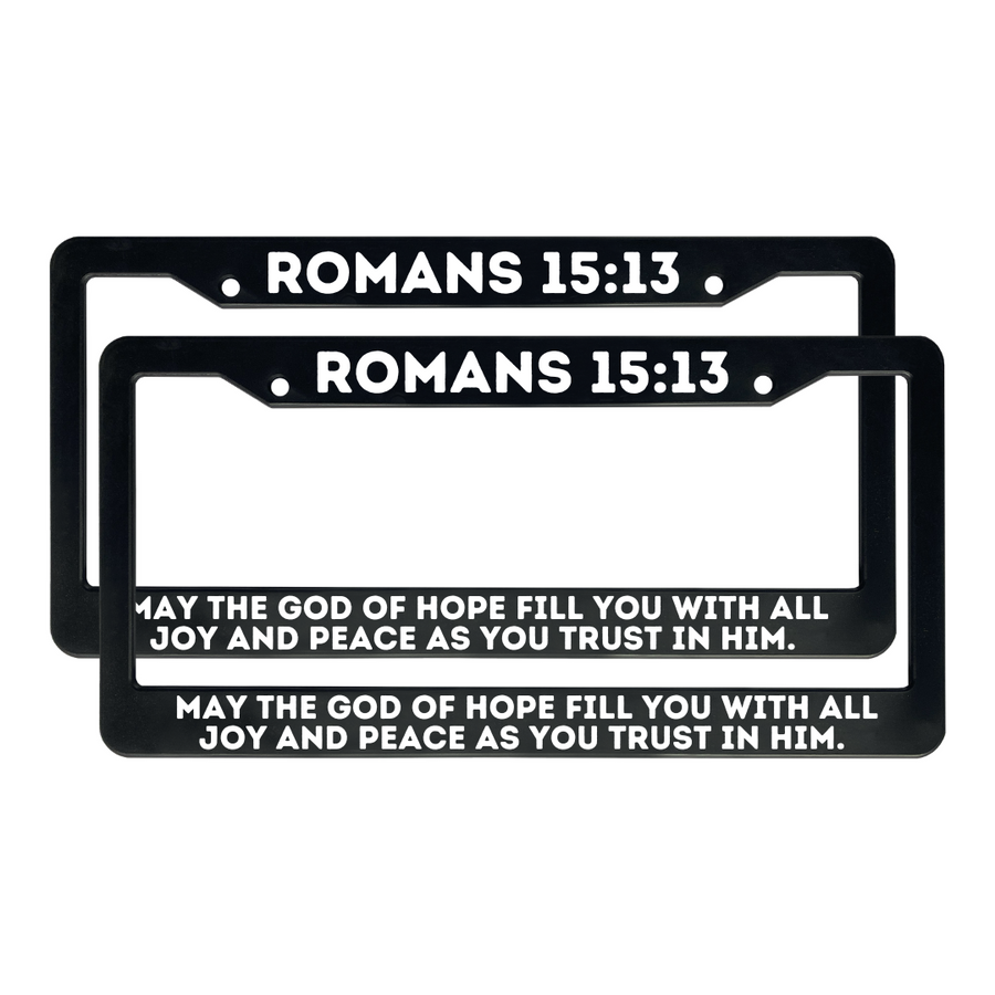 Romans 15:13 May The God Of Hope Fill You With All Joy And Peace | Christian License Plate Frame