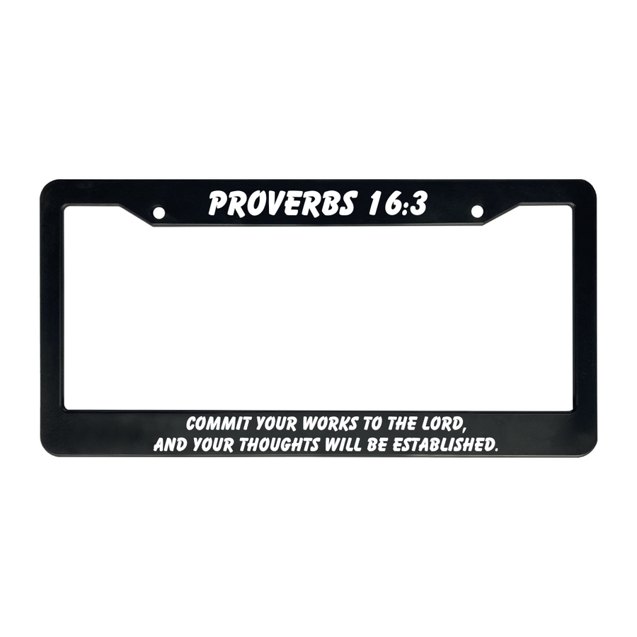 Proverbs 16:3 Commit Your Works to The Lord, And Your Thoughts Will Be Established. | Christian License Plate Frame