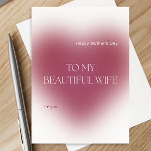 To My Beautiful Wife | Mother's Day Card