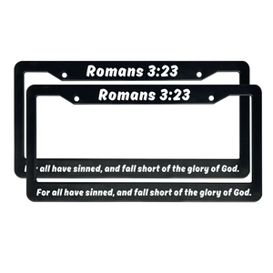 Romans 3:23 For All Have Sinned, And Fall Short of The Glory of God. | Christian License Plate Frame