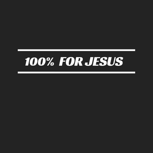 100% For Jesus Shirt