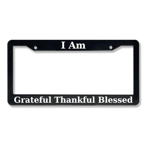 I Am Thankful Grateful Blessed | Christian License Plate Frame