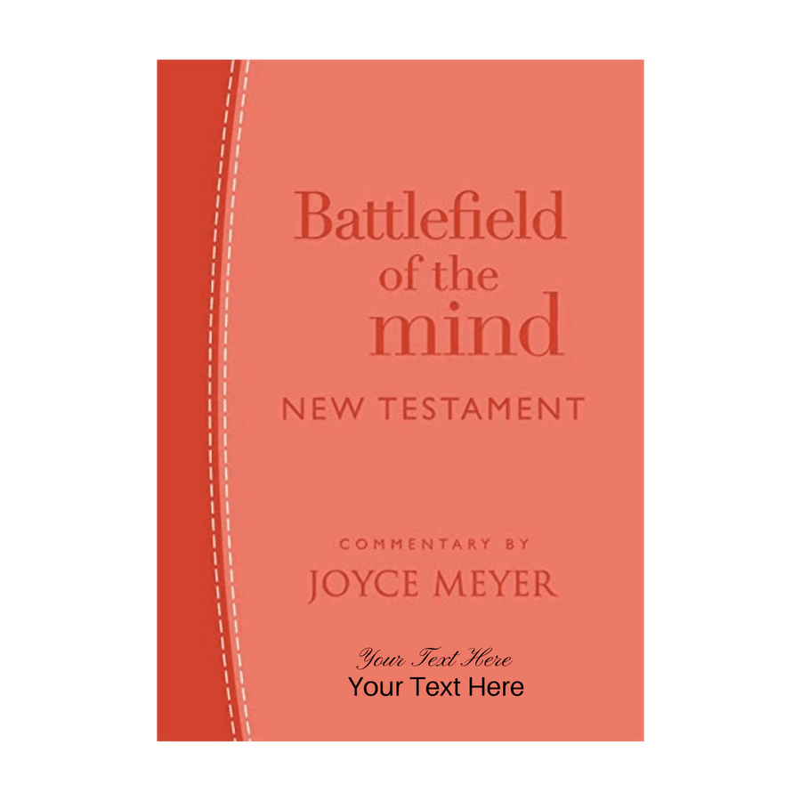 Personalized Custom Text Your Name Battlefield of The Mind New Testament: Commentary by Joyce Meyer Coral LuxLeather