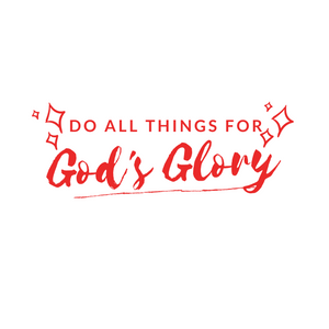 Do all things for God's Glory Shirt
