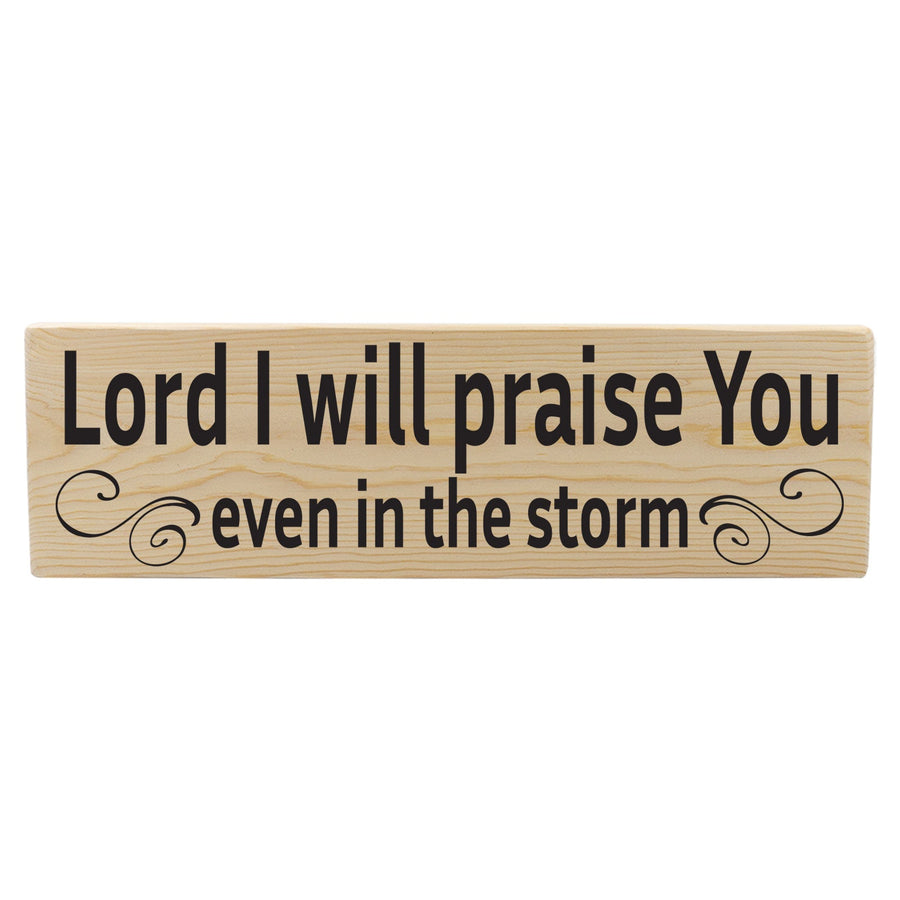 Lord I Will Praise You Wood Decor
