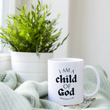 Load image into Gallery viewer, I Am a Child of God | Galatians 3:26 Christian Bible Verse Coffee Mug
