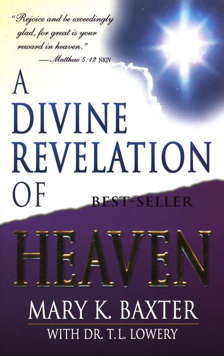 A Divine Revelation of Heaven - Mary K. Baxter