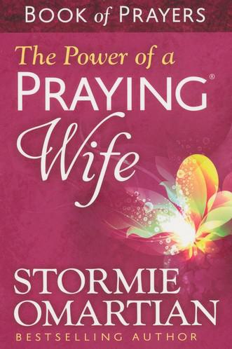 Power of a Praying Wife Book of Prayers - Stormie Omartian