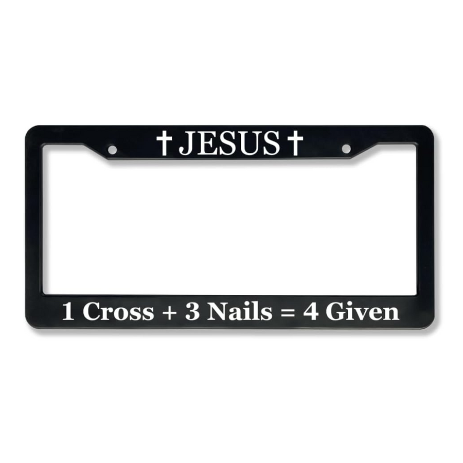 Jesus1Cross+3Nails=4Given | Christian License Plate Frame