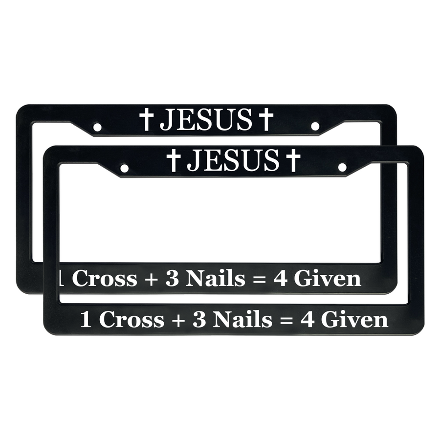 Jesus1Cross+3Nails=4Given | Christian License Plate Frame