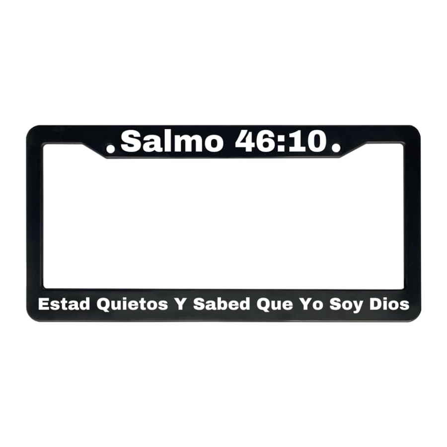 Salmo 46:10 Estad Quietos Y Sabed Que Yo Soy Dios | Christian Spanish License Plate Frame