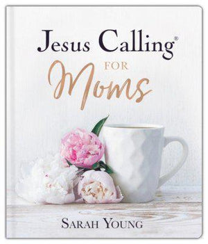 Jesus Calling for Moms - Sarah Young