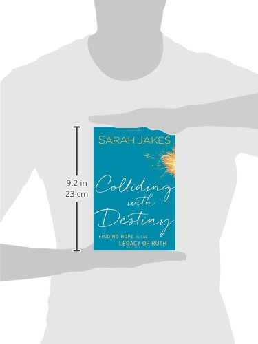 Colliding With Destiny: Finding Hope in the Legacy of Ruth - Sarah Jakes