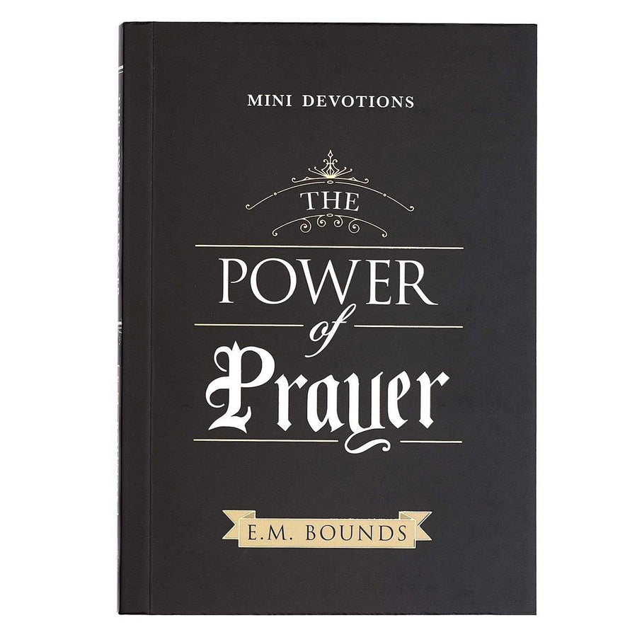 The Power of Prayer Mini Devotional - E. M. Bounds