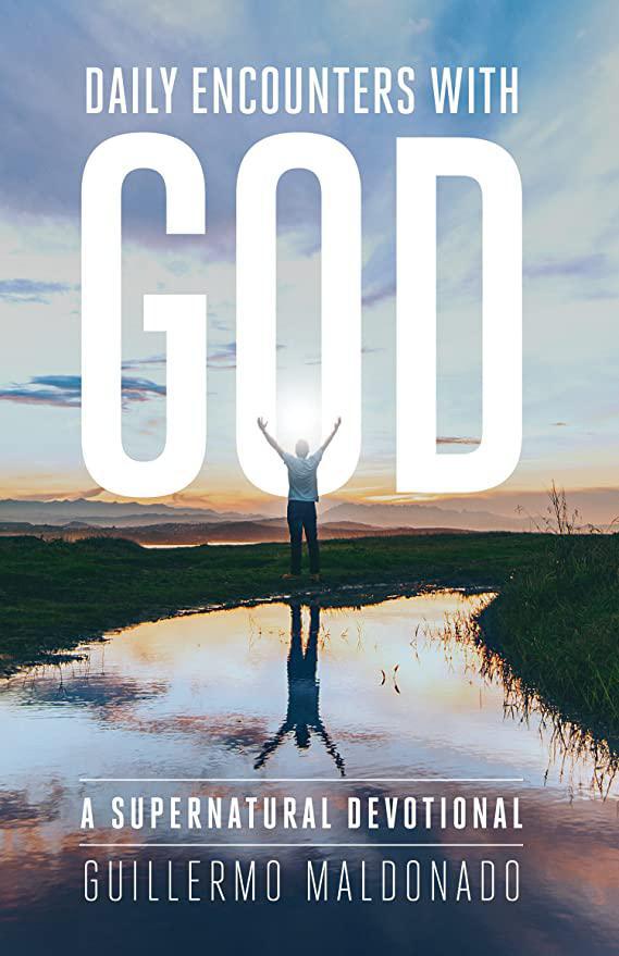 Daily Encounters with God - Guillermo Maldonado