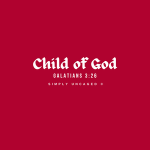 Child of God Galatians 3:26 Shirt