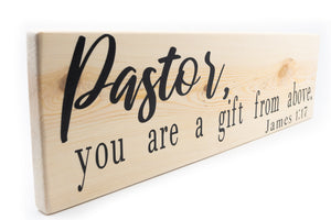 James 1:17 Pastor You Are A Gift From Above Wood Decor