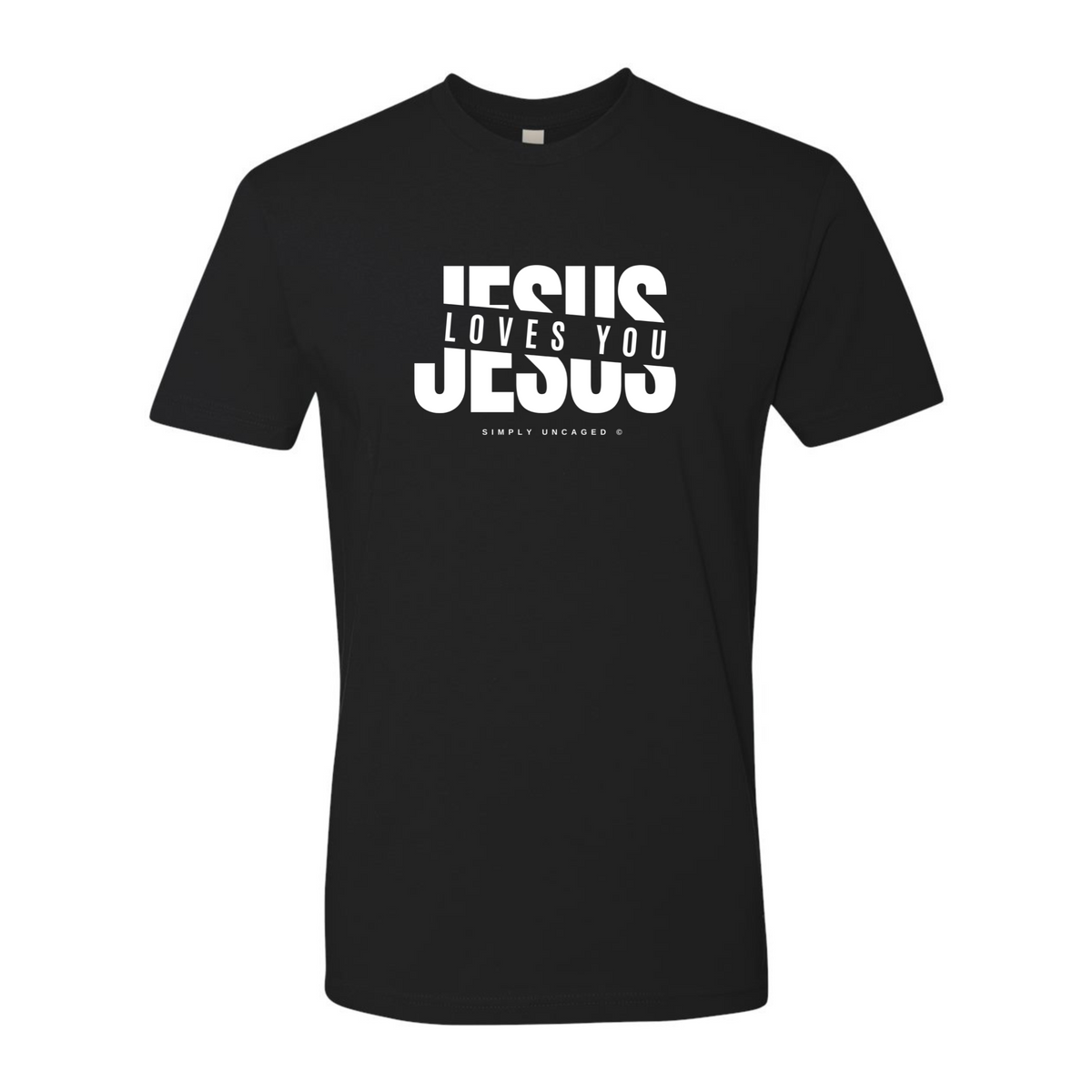 Jesus Loves You Shirt – Simply Uncaged Christian Gifts