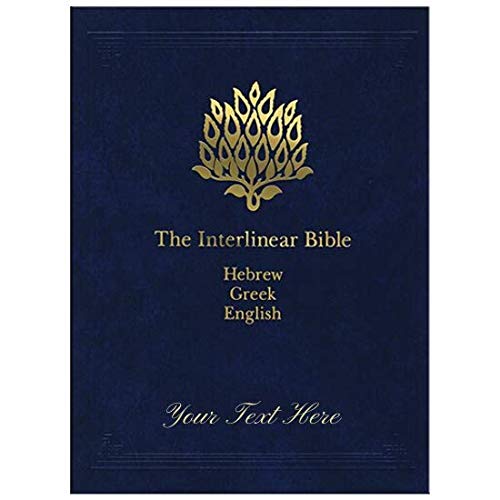 Personalized Bible The Interlinear Bible: Hebrew-Greek-English