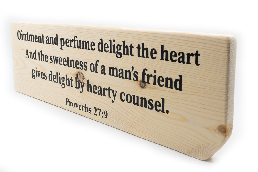 Proverbs 27:9 Friends Give Hearty Councel Wood Decor
