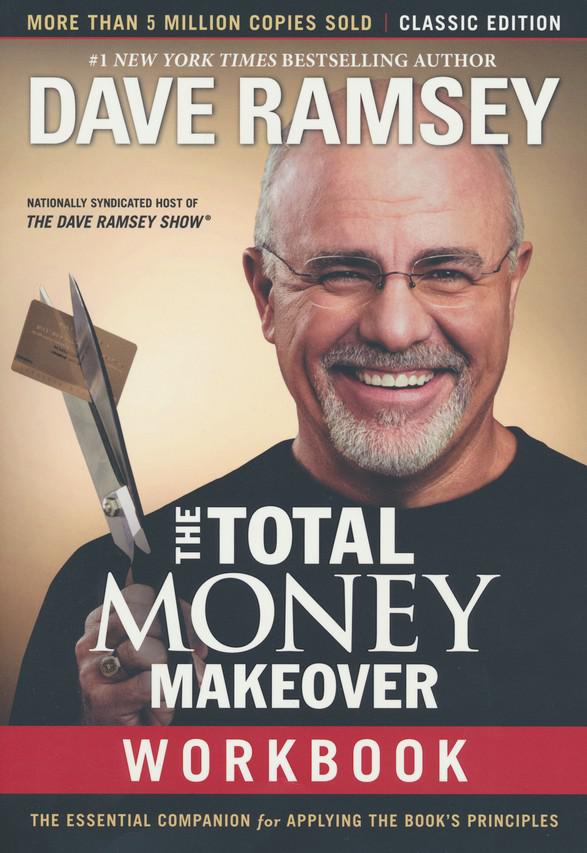 The Total Money Makeover Workbook - Dave Ramsey