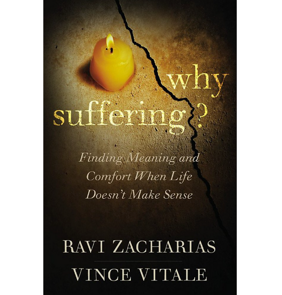 Why Suffering? - Ravi Zacharias & Vince Vitale