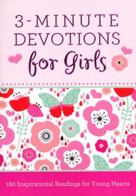 3-Minute Devotions for Girls: 180 Inspirational Readings for Young Hearts - Janice Hanna