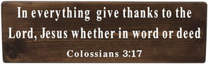 Colossians 3:17 In Everything Give Thanks Wood Decor