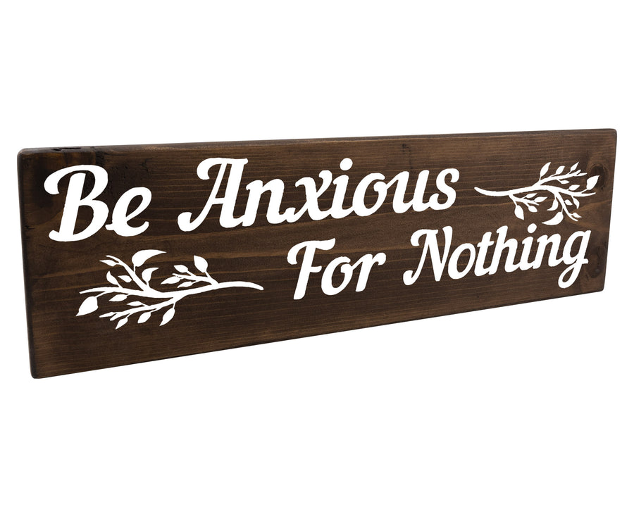 Philippians 4:6 Be Anxious For Nothing Wood Decor