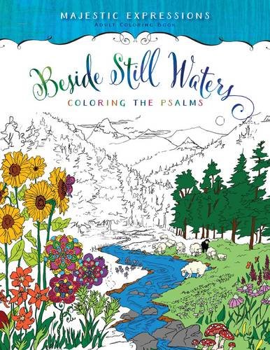Beside Still Waters: Coloring the Psalms [Majestic Expressions]