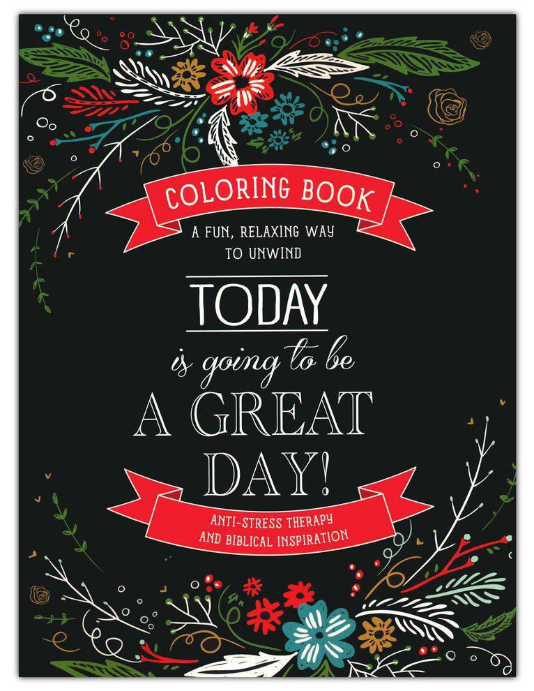 Today Is Going to Be a Great Day! Coloring Book for Adults – Simply Uncaged  Christian Gifts