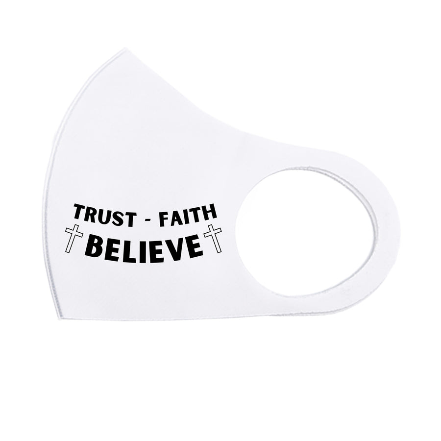 Trust Faith Believe Breathable Stretch Fit Mask