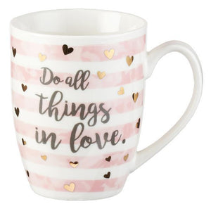 Do All Things In Love Pink Heart Mug