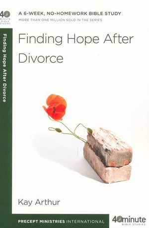 Finding Hope After Divorce - Kay Arthur