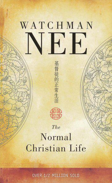 The Normal Christian Life - Watchman Nee