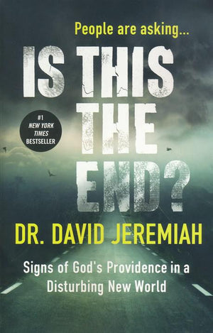 Is This the End? - Dr. David Jeremiah