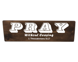 Pray Without Ceasing Wood Decor (1 Thessalonians 5:17)