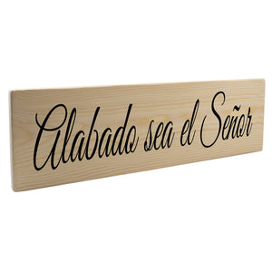 Alabado Sea El Senor Spanish Wood Decor