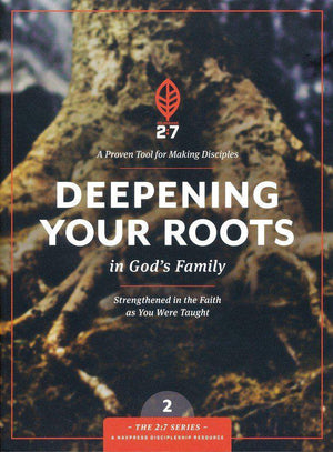 Deepening Your Roots in God's Family: Book 2 - The Navigators