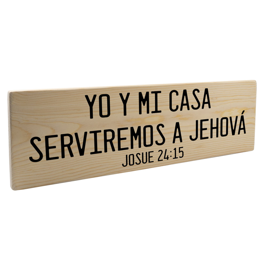 Josue 24 15 Yo Y Mi Casa Serviremos A Jehová Spanish Wood Decor
