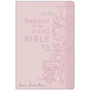 Personalized Battlefield of The Mind Bible: Renew Your Mind Through The Power of God's Word Pink