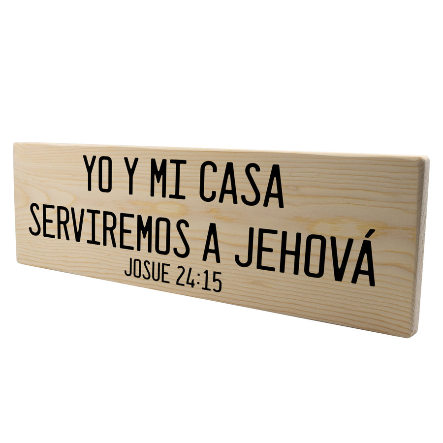 Josue 24 15 Yo Y Mi Casa Serviremos A Jehová Spanish Wood Decor