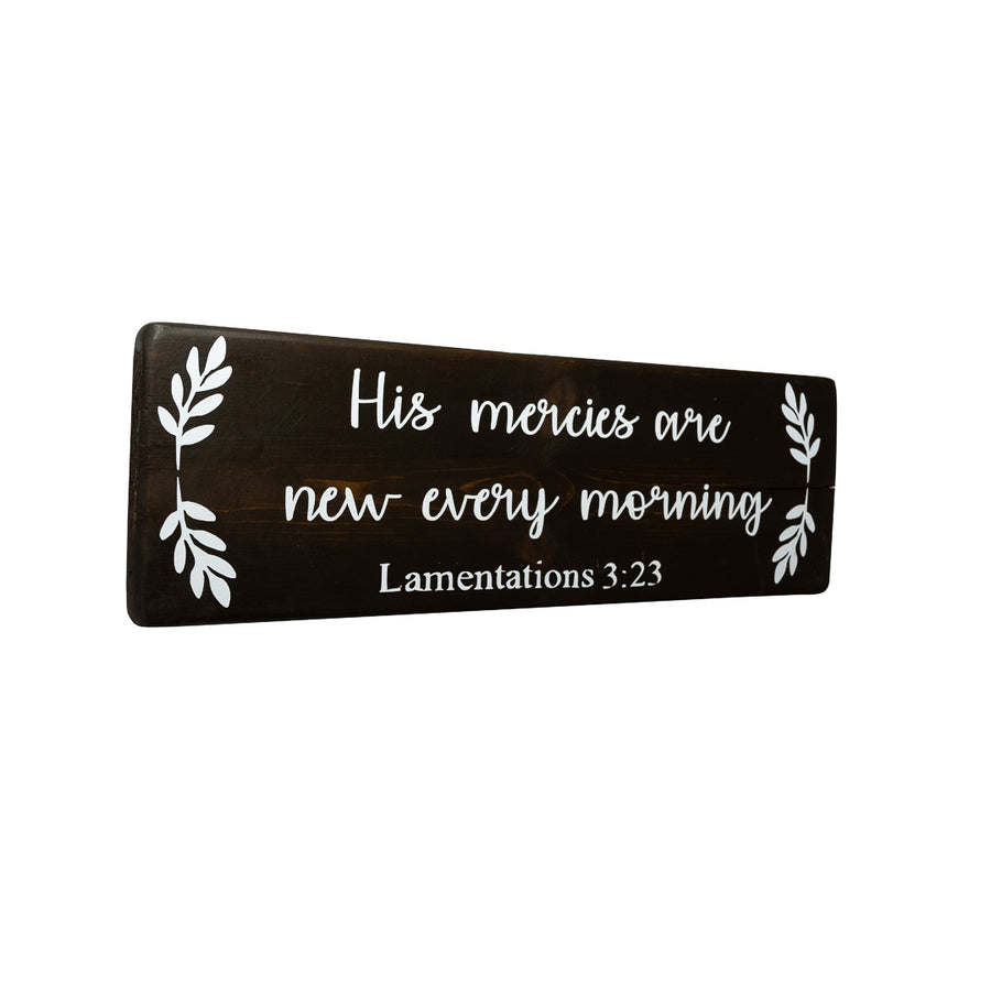 Lamentations 3:23 His Mercies Are New Every Morning  Wood Decor
