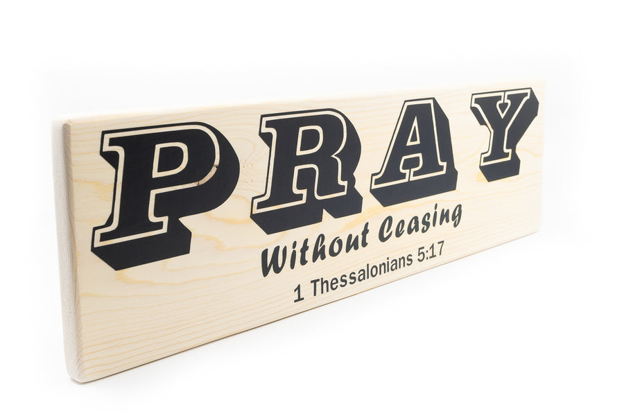 Pray Without Ceasing Wood Decor (1 Thessalonians 5:17)